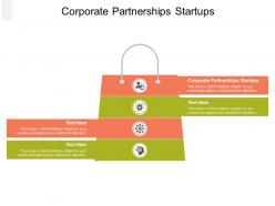 Corporate partnerships startups ppt powerpoint presentation layouts slides cpb