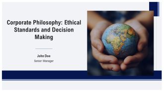 Corporate Philosophy Ethical Standards And Decision Making PPT Summary AT