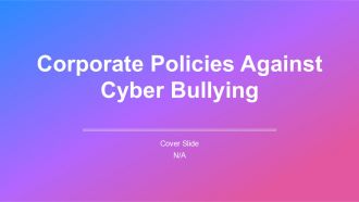 Corporate Policies Against Cyber Bullying PPT Template AT