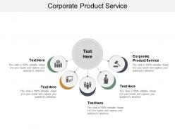 Corporate product service ppt powerpoint presentation gallery outline cpb