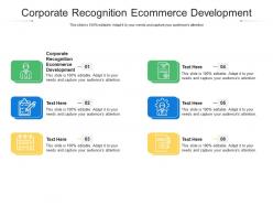 Corporate recognition ecommerce development ppt powerpoint presentation styles pictures cpb