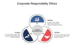 Corporate responsibility ethics ppt powerpoint presentation layouts graphics cpb