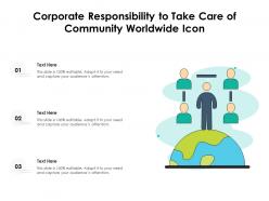 Corporate responsibility to take care of community worldwide icon