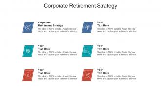 Corporate retirement strategy ppt powerpoint presentation outline display cpb