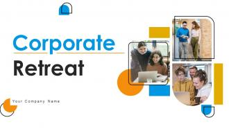 Corporate Retreat Powerpoint Ppt Template Bundles