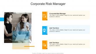 Corporate Risk Manager In Powerpoint And Google Slides Cpb
