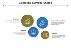 Corporate services shared ppt powerpoint presentation inspiration shapes cpb