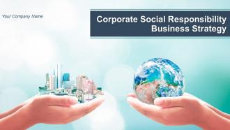 Corporate Social Responsibility Business Strategy Powerpoint Presentation Slides