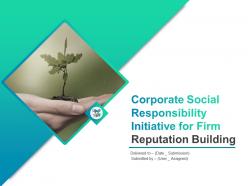 Corporate social responsibility initiative for firm reputation building complete deck