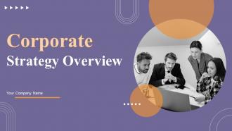 Corporate Strategy Overview Powerpoint Ppt Template Bundles Strategy MD