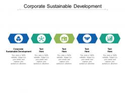 Corporate sustainable development ppt powerpoint presentation outline clipart cpb