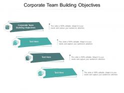 Corporate team building objectives ppt powerpoint presentation gallery graphics example cpb