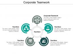 Corporate teamwork ppt powerpoint presentation ideas introduction cpb