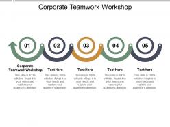 Corporate teamwork workshop ppt powerpoint presentation gallery good cpb