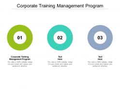 Corporate training management program ppt powerpoint presentation pictures inspiration cpb