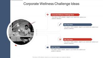Corporate Wellness Challenge Ideas In Powerpoint And Google Slides Cpb