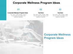Corporate wellness program ideas ppt powerpoint presentation inspiration background cpb