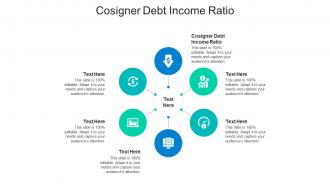 Cosigner debt income ratio ppt powerpoint presentation infographics icon cpb