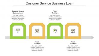 Cosigner service business loan ppt powerpoint presentation icon information cpb