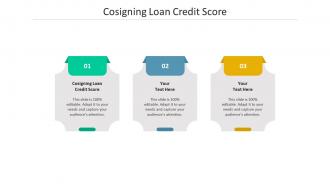 Cosigning loan credit score ppt powerpoint presentation outline information cpb