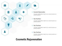 Cosmetic rejuvenation ppt powerpoint presentation slides graphics template
