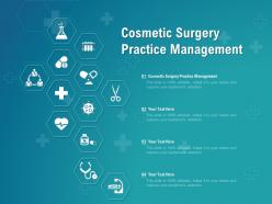 Cosmetic surgery practice management ppt powerpoint presentation inspiration format