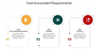 Cost Accountant Requirements In Powerpoint And Google Slides Cpb