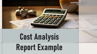 Cost Analysis Report Example Powerpoint Presentation And Google Slides ICP