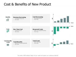 Cost and benefits of new product revenue ppt powerpoint presentation outline