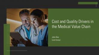 Cost And Quality Drivers In The Medical Value Chain PPT Sample AT