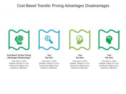 Cost based transfer pricing advantages disadvantages ppt powerpoint presentation brochure cpb