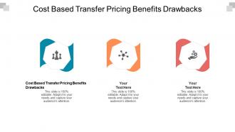 Cost based transfer pricing benefits drawbacks ppt powerpoint presentation infographics cpb