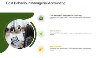 Cost Behaviour Managerial Accounting In Powerpoint And Google Slides Cpb