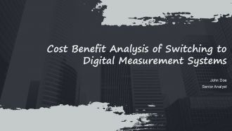 Cost Benefit Analysis Of Switching To Digital Measurement Systems PPT Graphics ACP