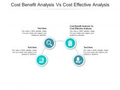 Cost benefit analysis vs cost effective analysis ppt powerpoint presentation layouts file formats cpb