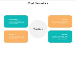 Cost biometrics ppt powerpoint presentation pictures backgrounds cpb