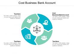 Cost business bank account ppt powerpoint presentation outline graphic tips cpb