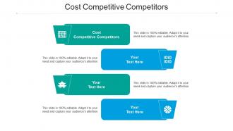 Cost competitive competitors ppt powerpoint presentation ideas example cpb