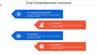 Cost Comprehensive Insurance Ppt Powerpoint Presentation Outline Show Cpb