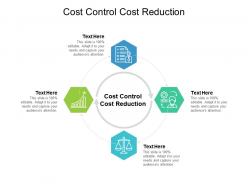 Cost control cost reduction ppt powerpoint presentation file clipart cpb