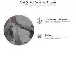 Cost control reporting process ppt powerpoint presentation pictures example introduction cpb