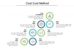 Cost cost method ppt powerpoint presentation outline layouts cpb