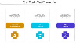 Cost Credit Card Transaction Ppt Powerpoint Presentation Infographic Template Background Cpb