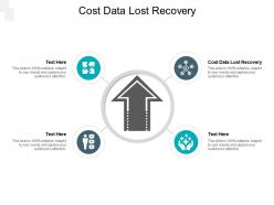 Cost data lost recovery ppt powerpoint presentation icon templates cpb