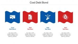 Cost Debt Bond Ppt Powerpoint Presentation Pictures Graphics Template Cpb