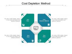 Cost depletion method ppt powerpoint presentation infographics file formats cpb