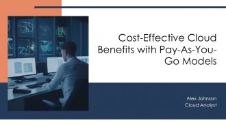 Cost Effective Cloud Benefits With Pay As You Go Models PPT Slides AT