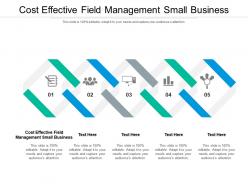 Cost effective field management small business ppt powerpoint presentation slides elements cpb