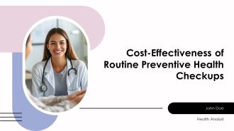 Cost Effectiveness Of Routine Preventive Health Checkups PPT Summary AT
