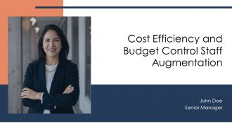 Cost Efficiency And Budget Control Staff Augmentation PPT Designs AT